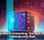 Quantum Computing: The Next Big Cybersecurity Risk